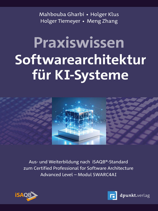 Title details for Praxiswissen Softwarearchitektur für KI-Systeme by Mahbouba Gharbi - Wait list